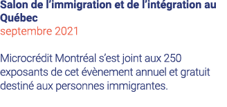Salon de l immigration et de l intégration au Québec septembre 2021 Microcrédit Montréal s est joint aux 250 exposant   